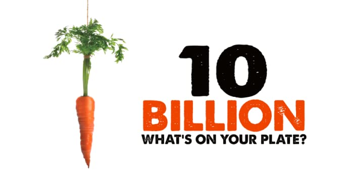 10 bilhões - o que tem para comer?